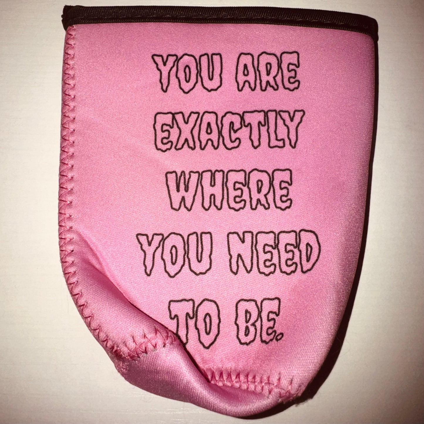 Where You Need To Be Iced Coffee Koozie