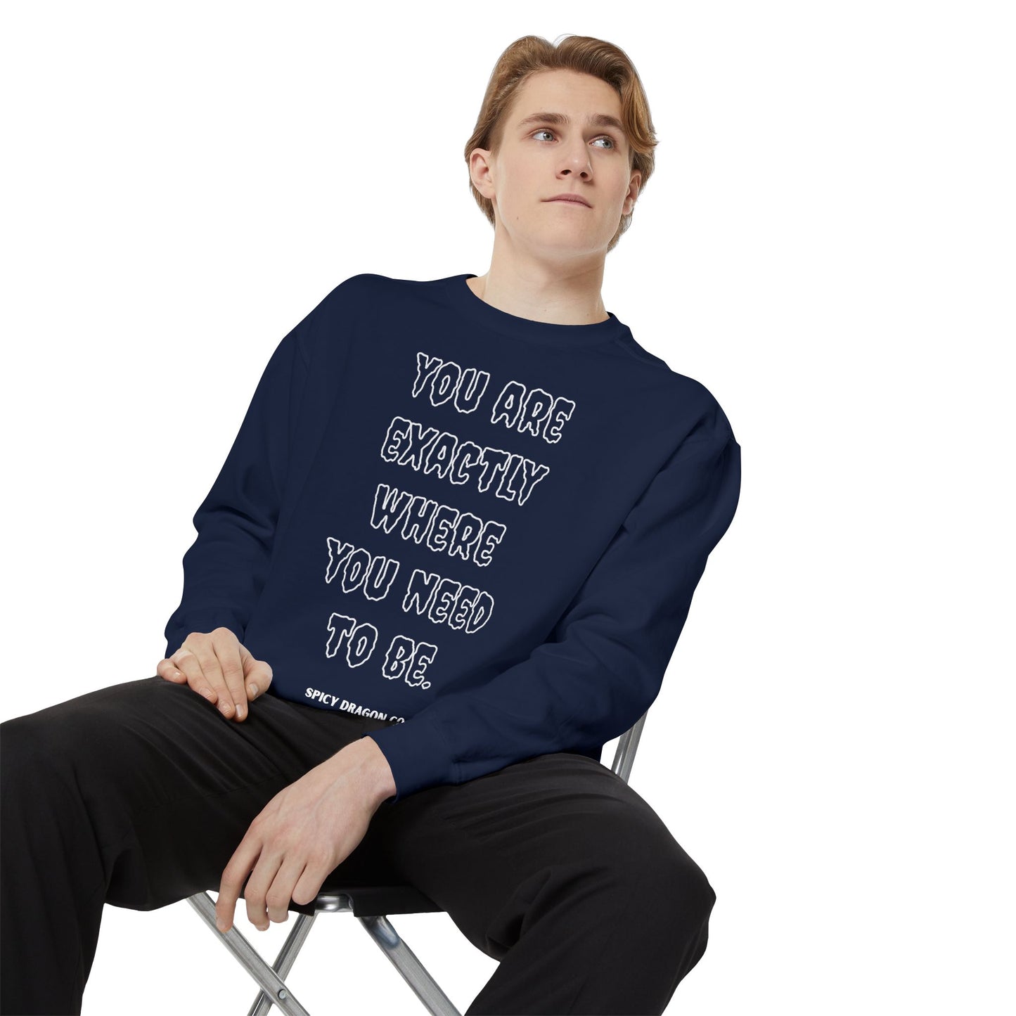 Where You Need To Be Comfort Colors Crewneck
