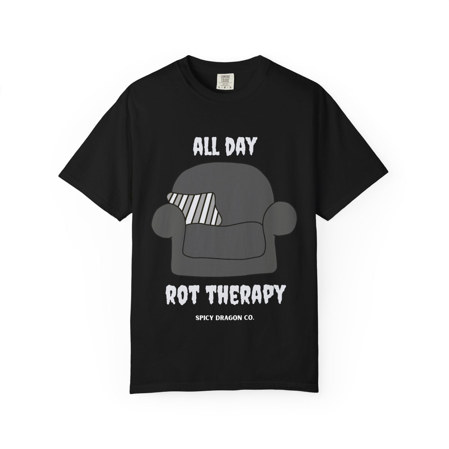 All Day Rot Therapy Comfort Colors Tee