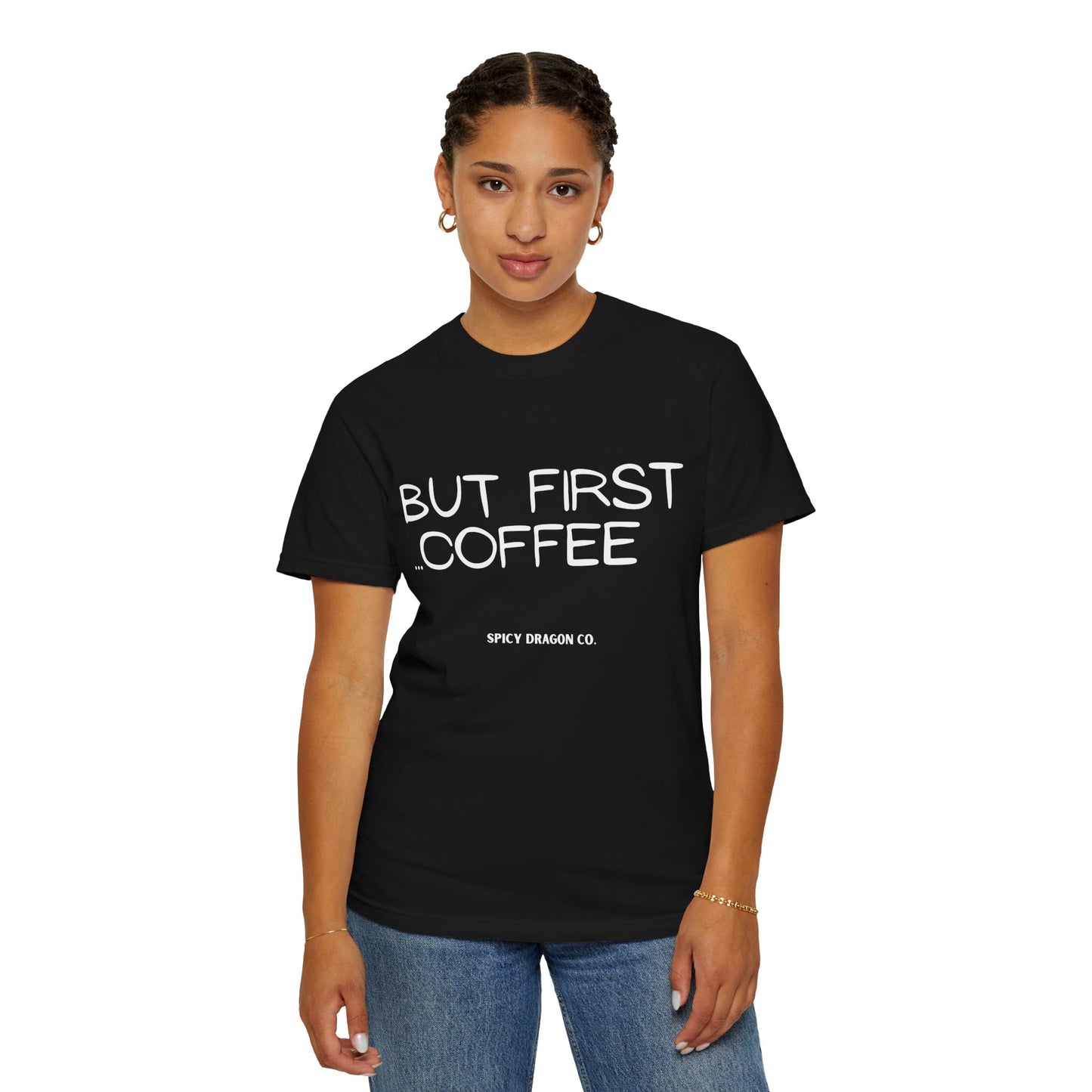 Coffee First Comfort Colors Tee