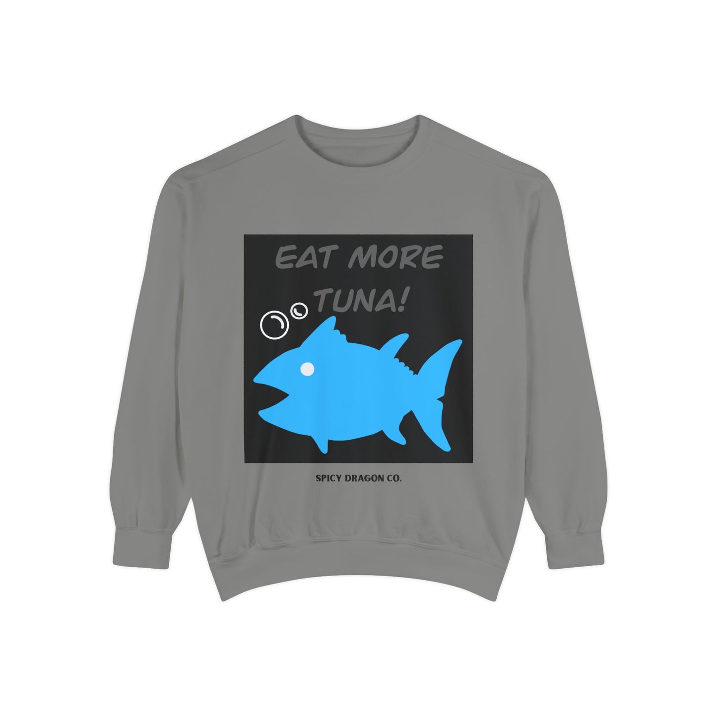 Eat More Tuna Comfort Colors Crewneck