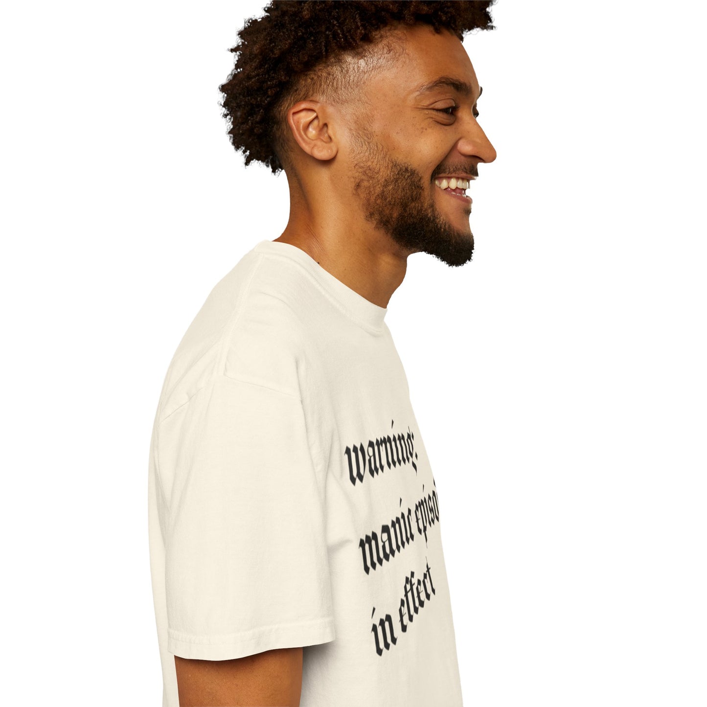 Manic Episode Warning Comfort Colors Tee