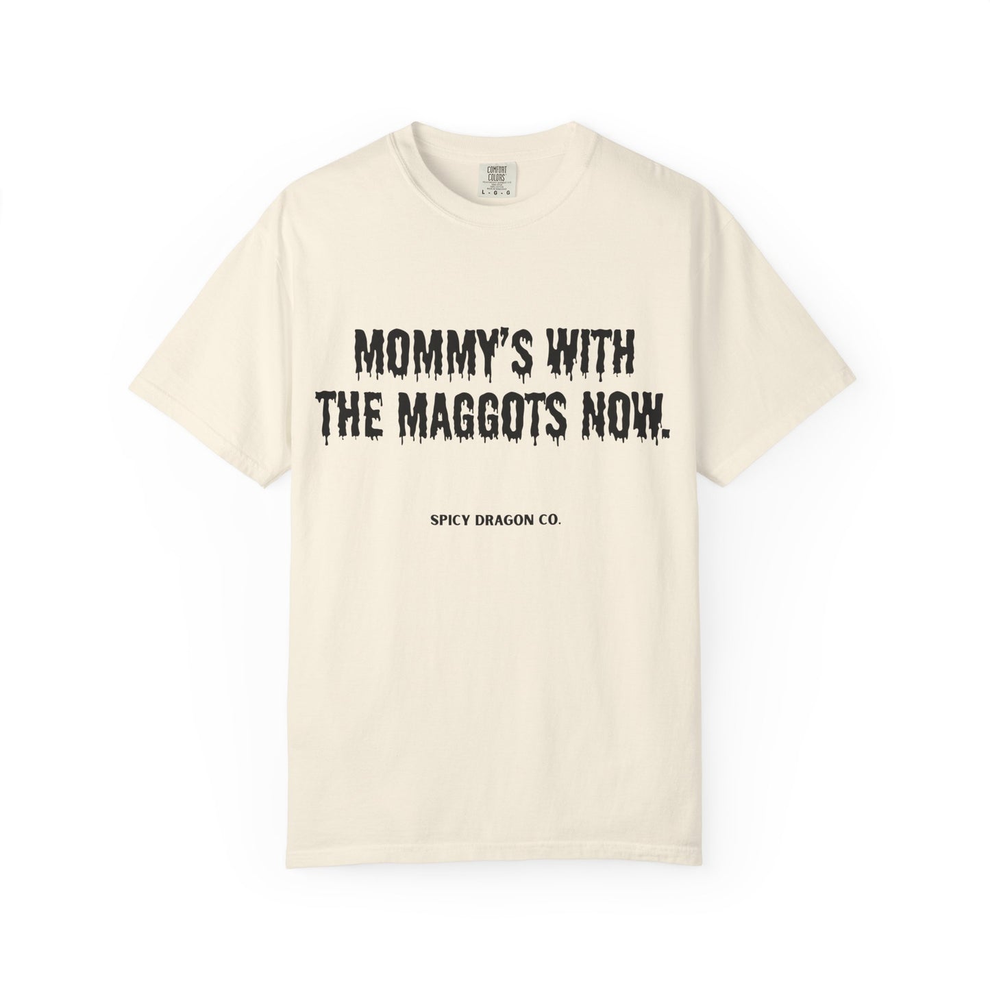 Maggot Mommy Comfort Colors Tee
