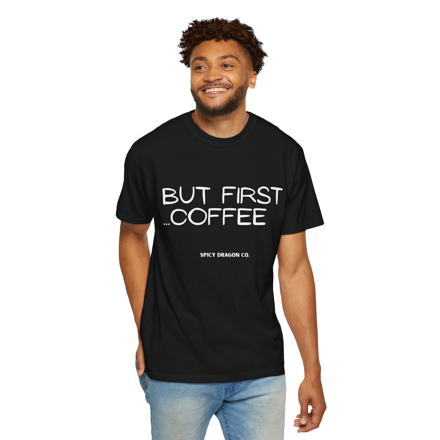 Coffee First Comfort Colors Tee