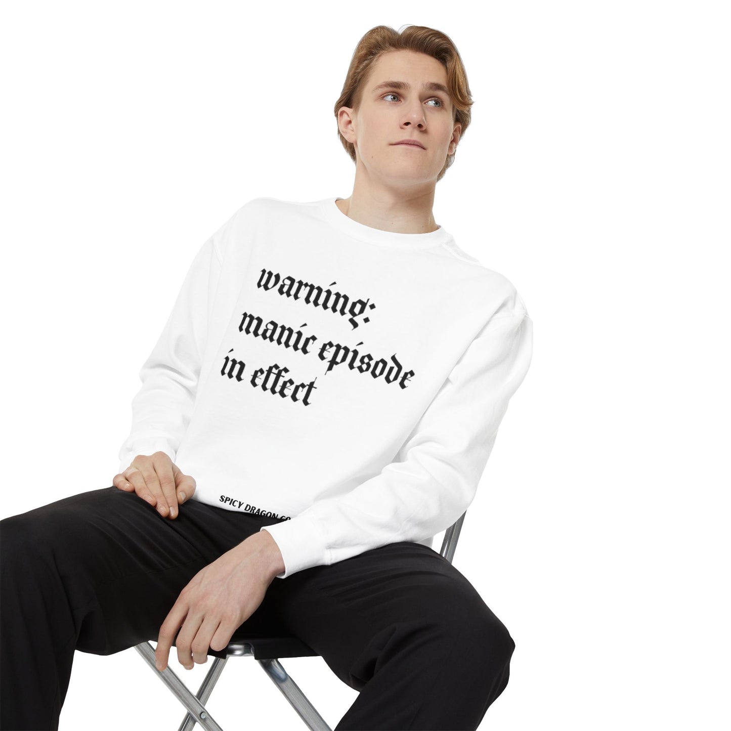 Manic Episode Warning Comfort Colors Crewneck