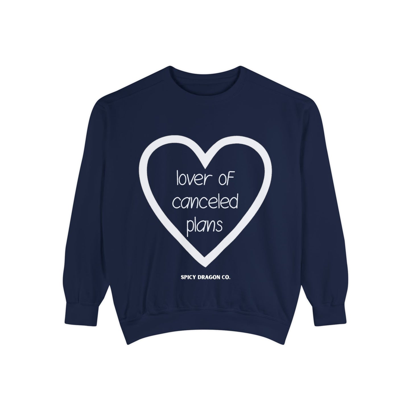 Lover Of Canceled Plans Comfort Colors Crewneck