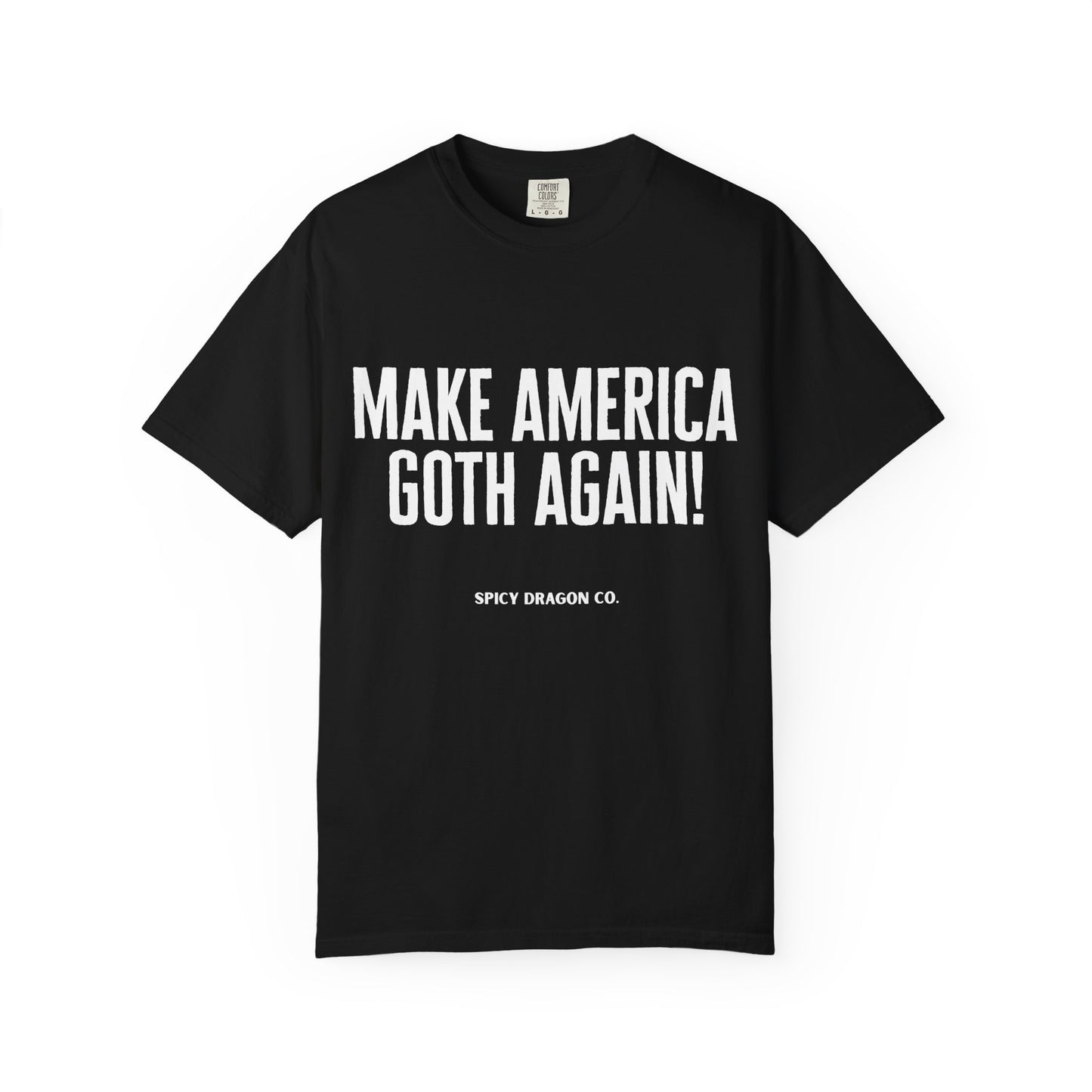 Make America Goth Again Comfort Colors Tee
