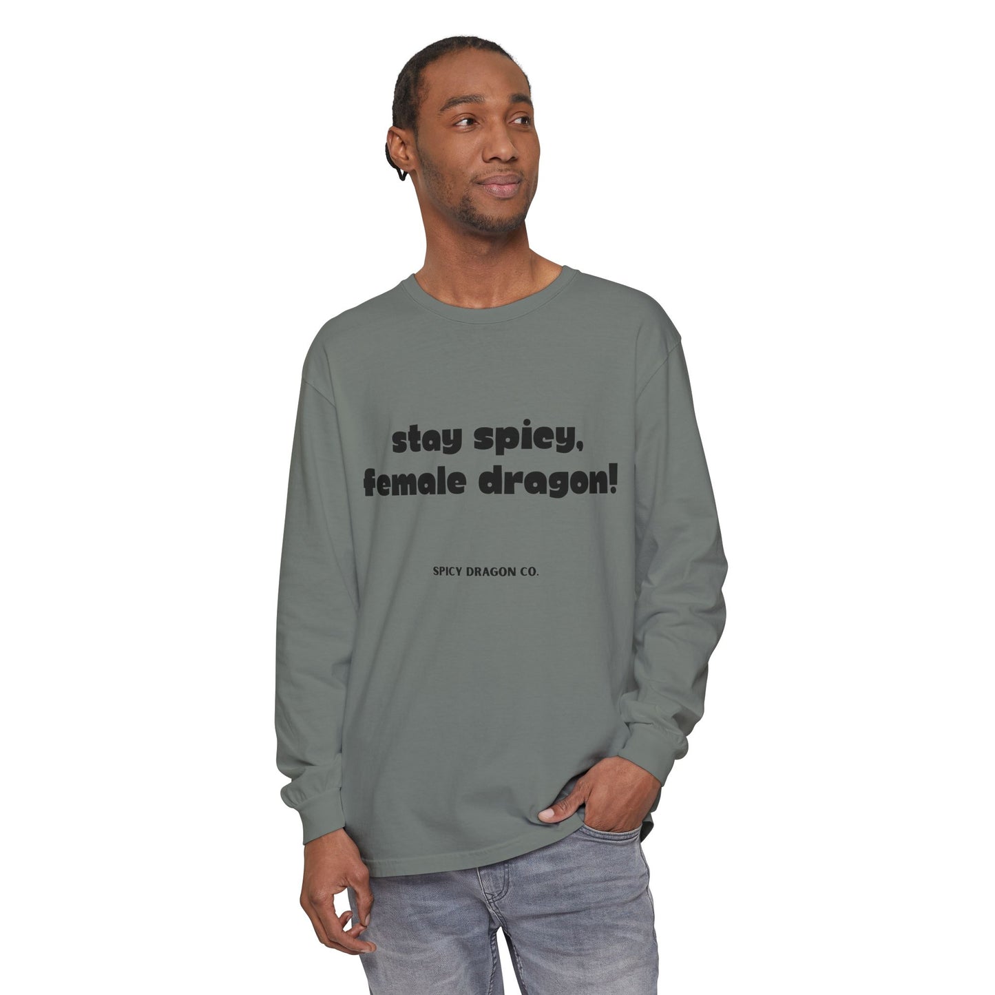 Stay Spicy, Female Dragon Comfort Colors Long Sleeve