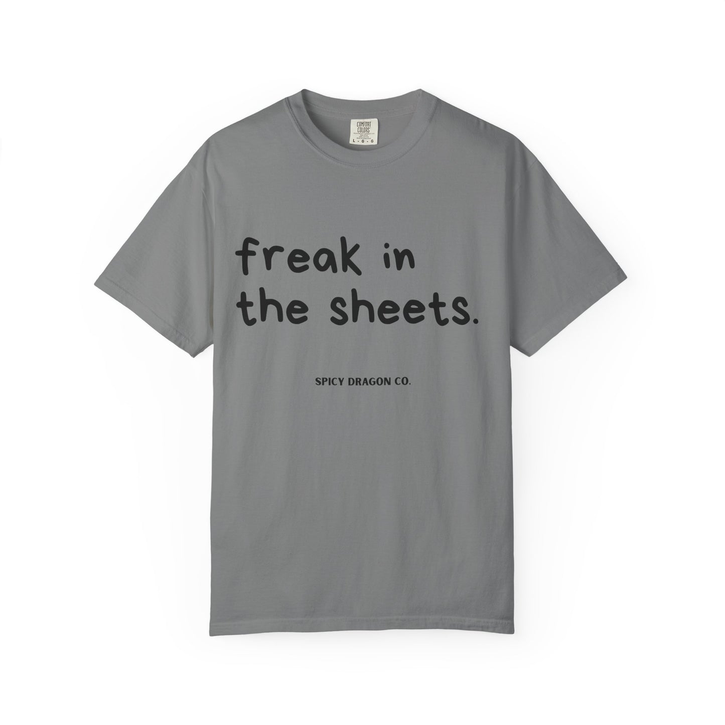 Freak In The Sheets Comfort Colors Tee