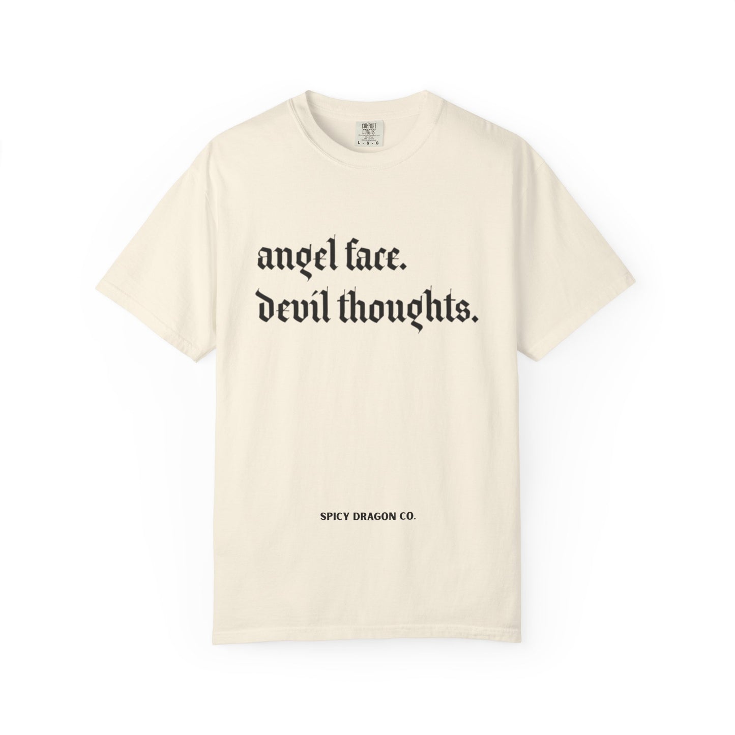 Angel Face/Devil Thoughts Comfort Colors Tee