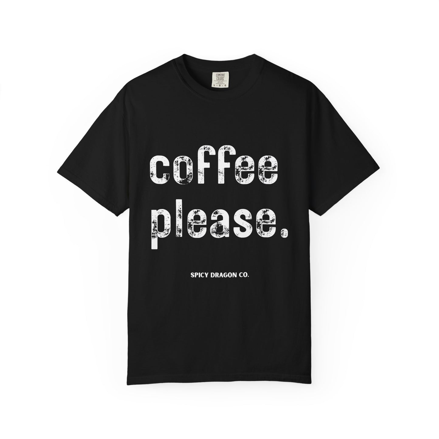 Coffee Please Comfort Colors Tee