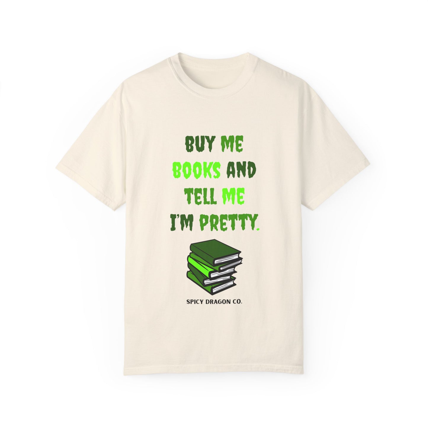 Buy Me Books Comfort Colors Tee