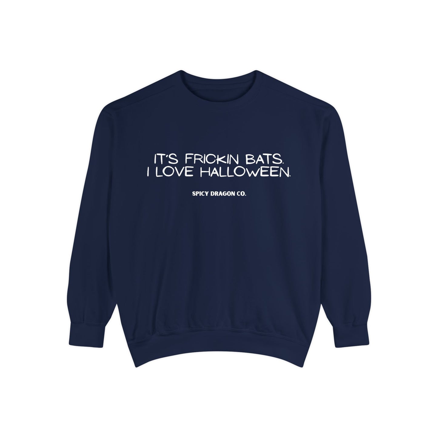 It’s Frickin Bats Comfort Colors Crewneck