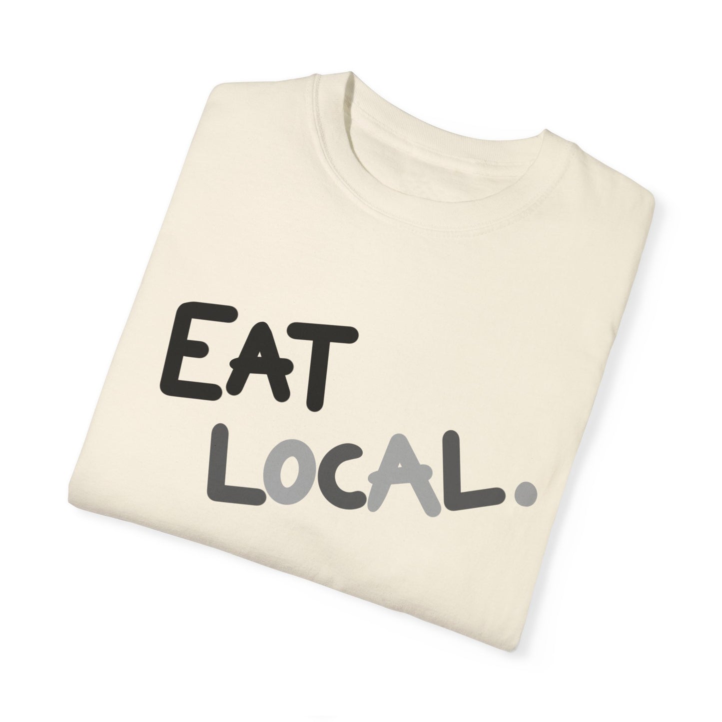 Eat Local Comfort Colors Tee