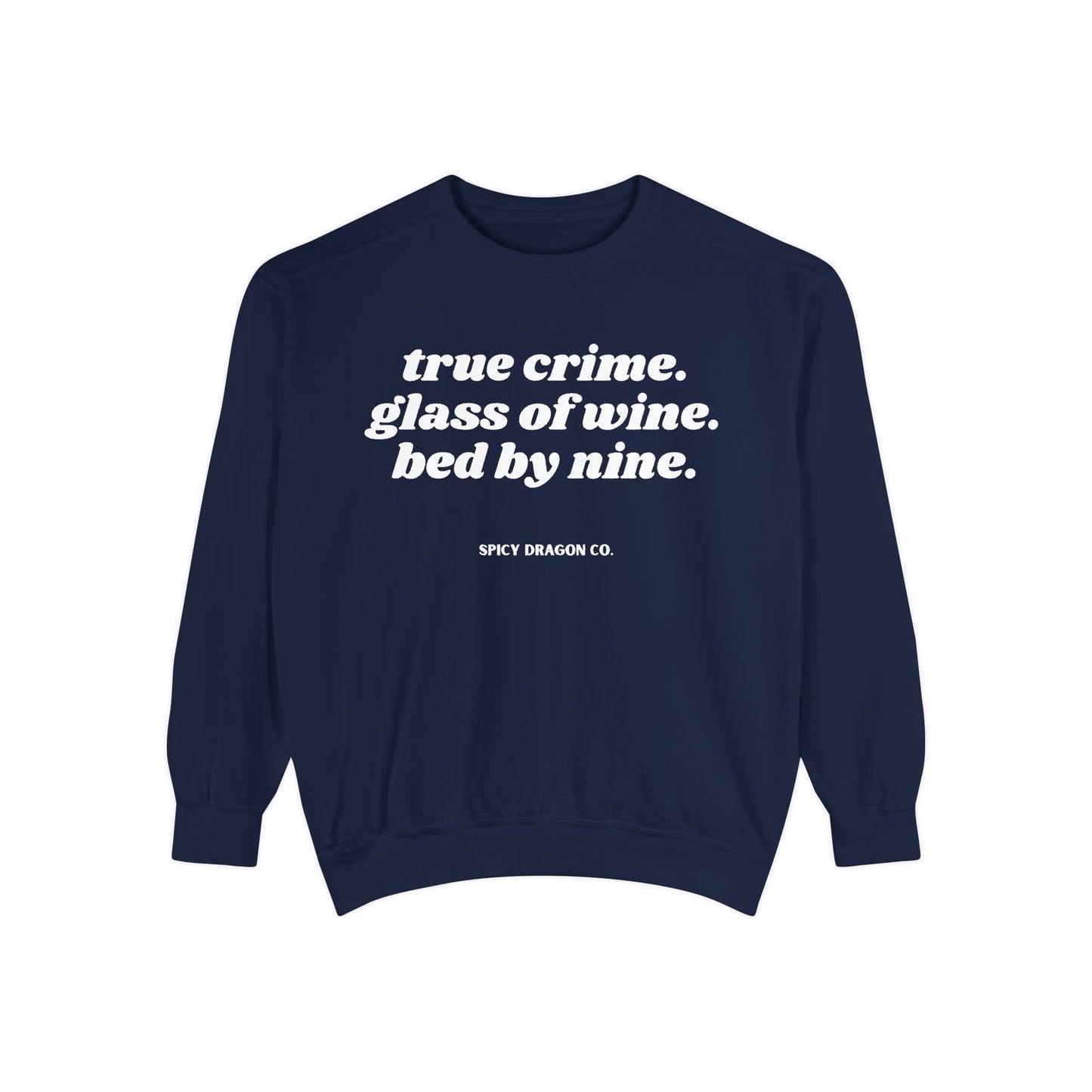 True Crime Routine Comfort Colors Crewneck