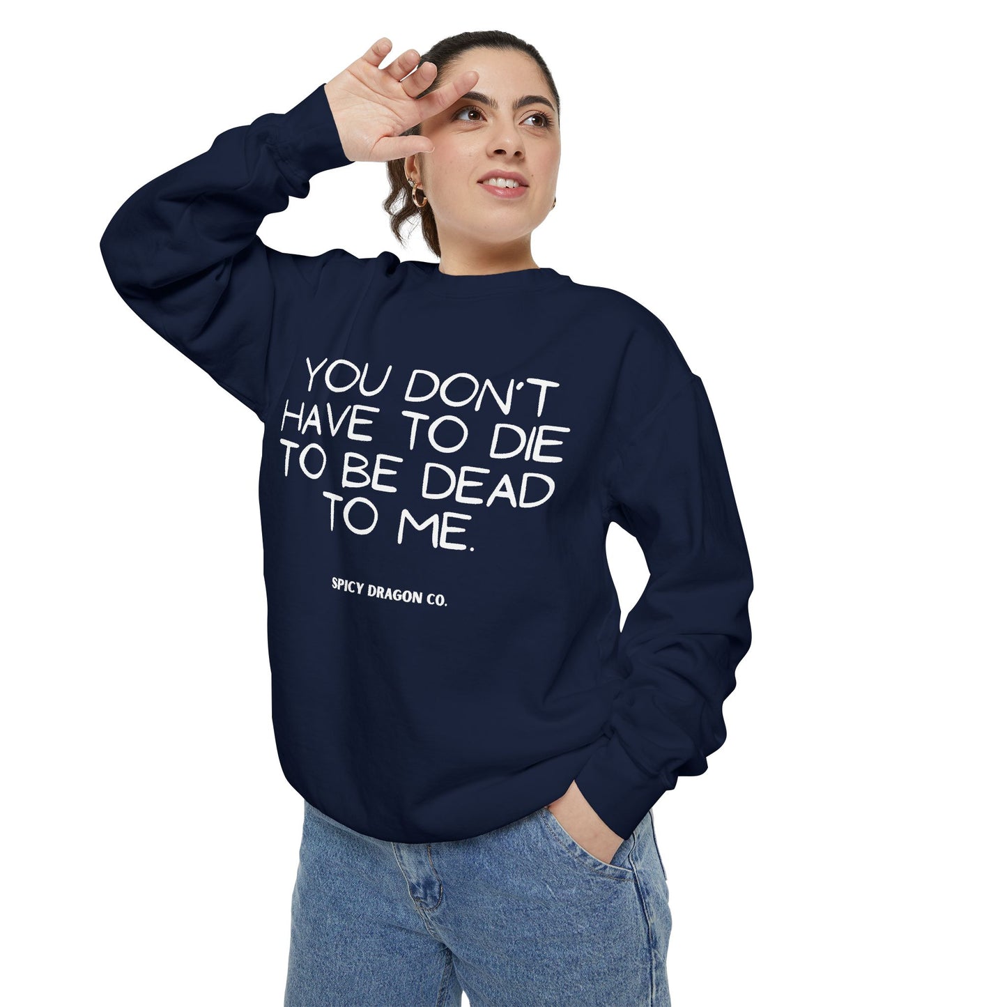 Dead To Me Comfort Colors Crewneck