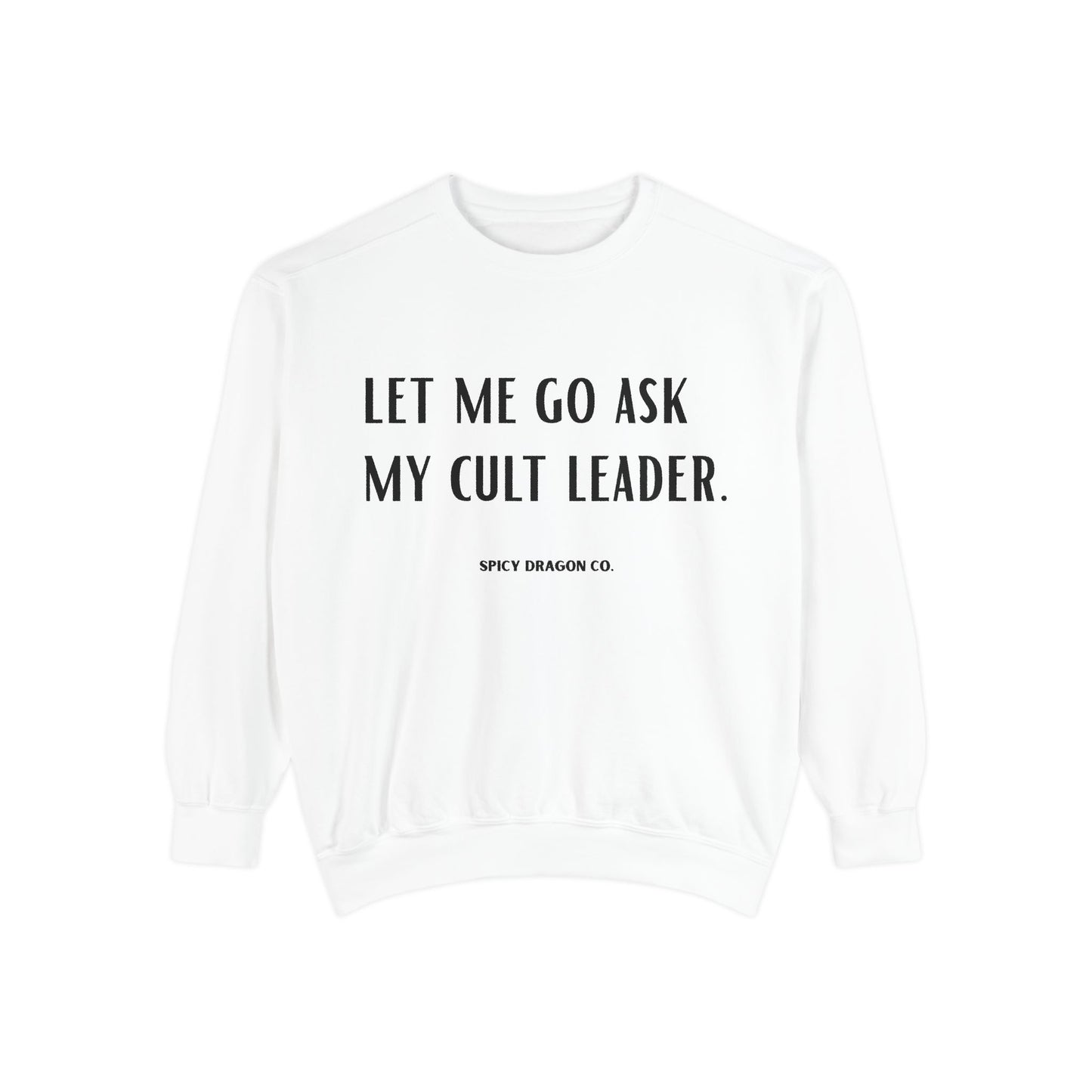 Cult Leader Comfort Colors Crewneck