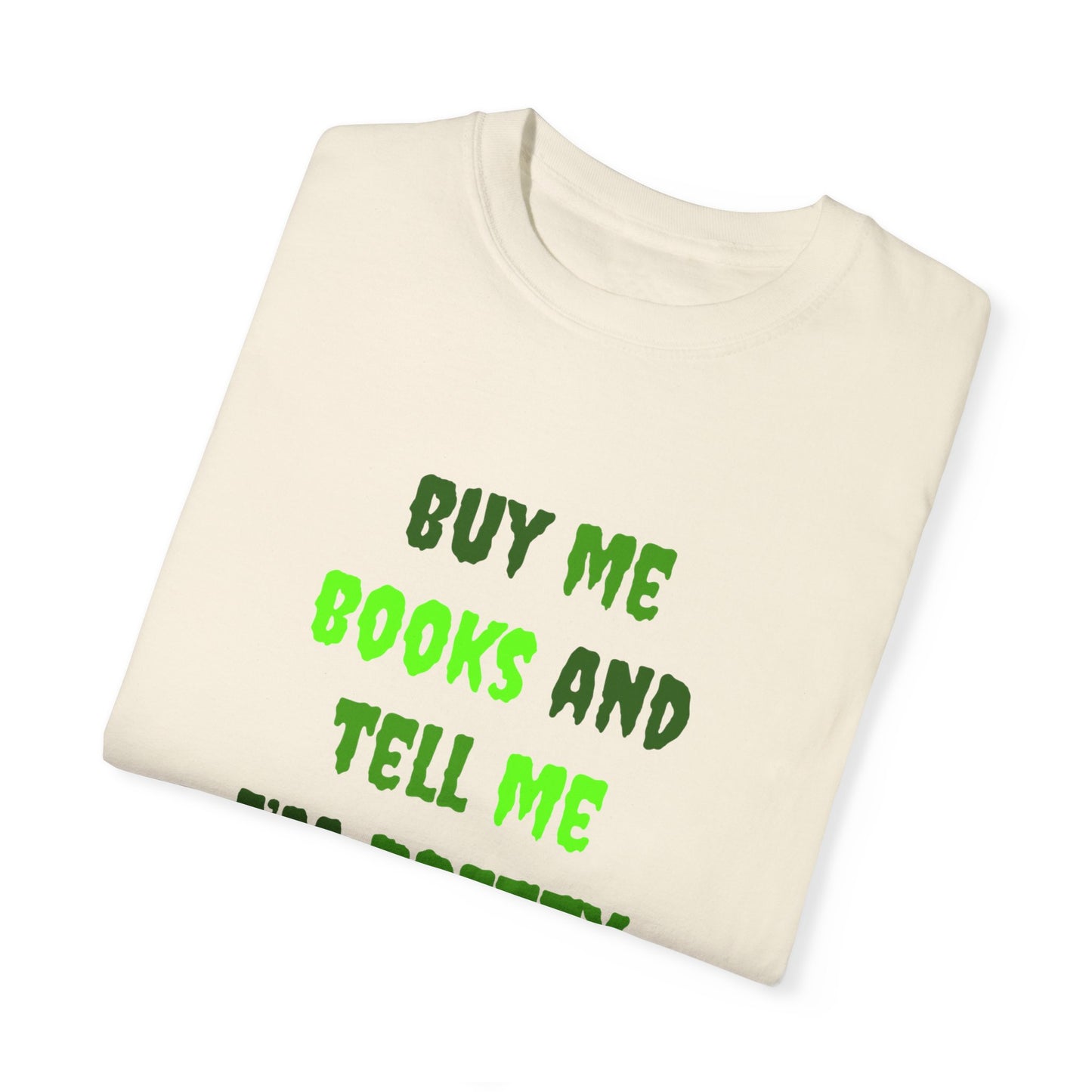 Buy Me Books Comfort Colors Tee