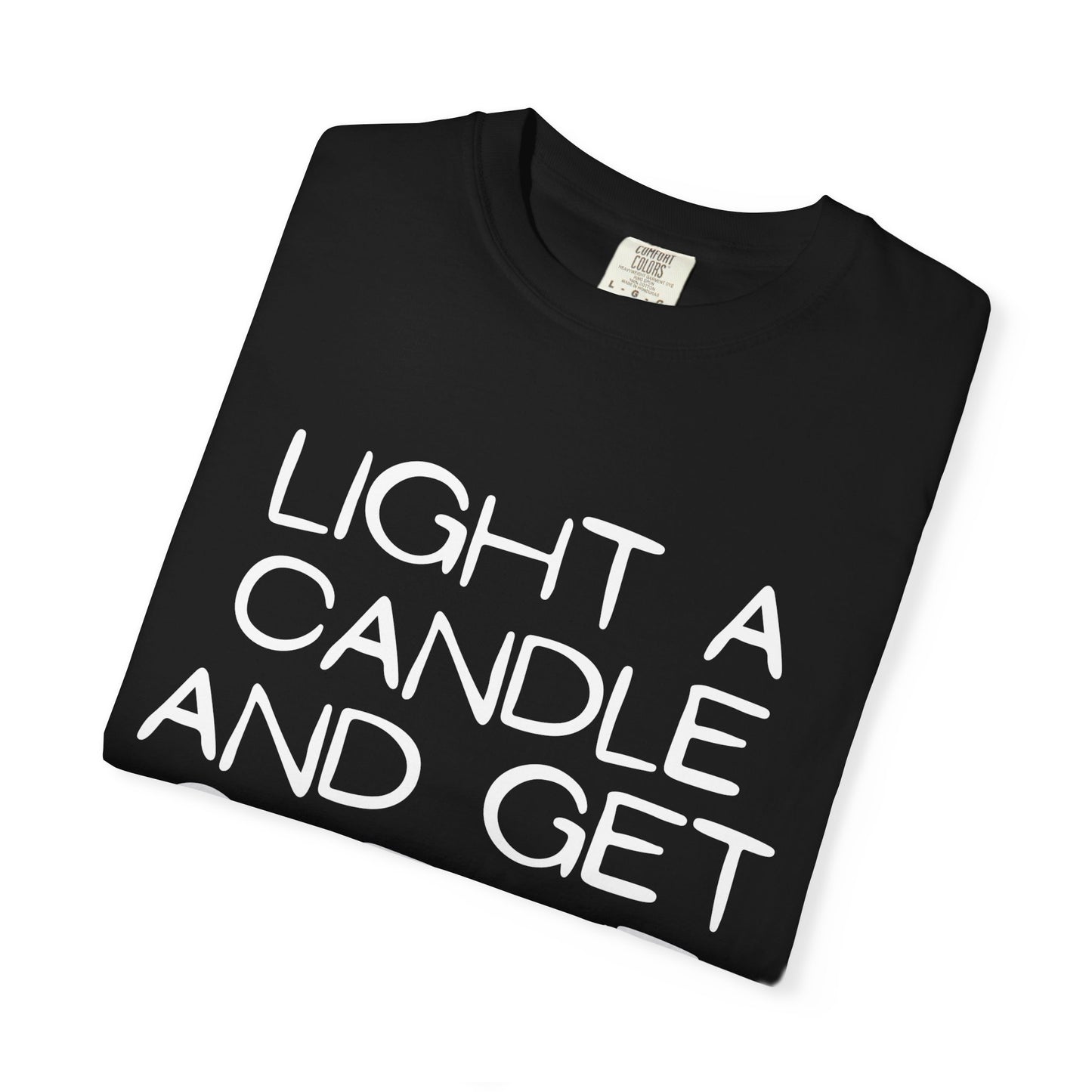 Light A Candle Comfort Colors Tee