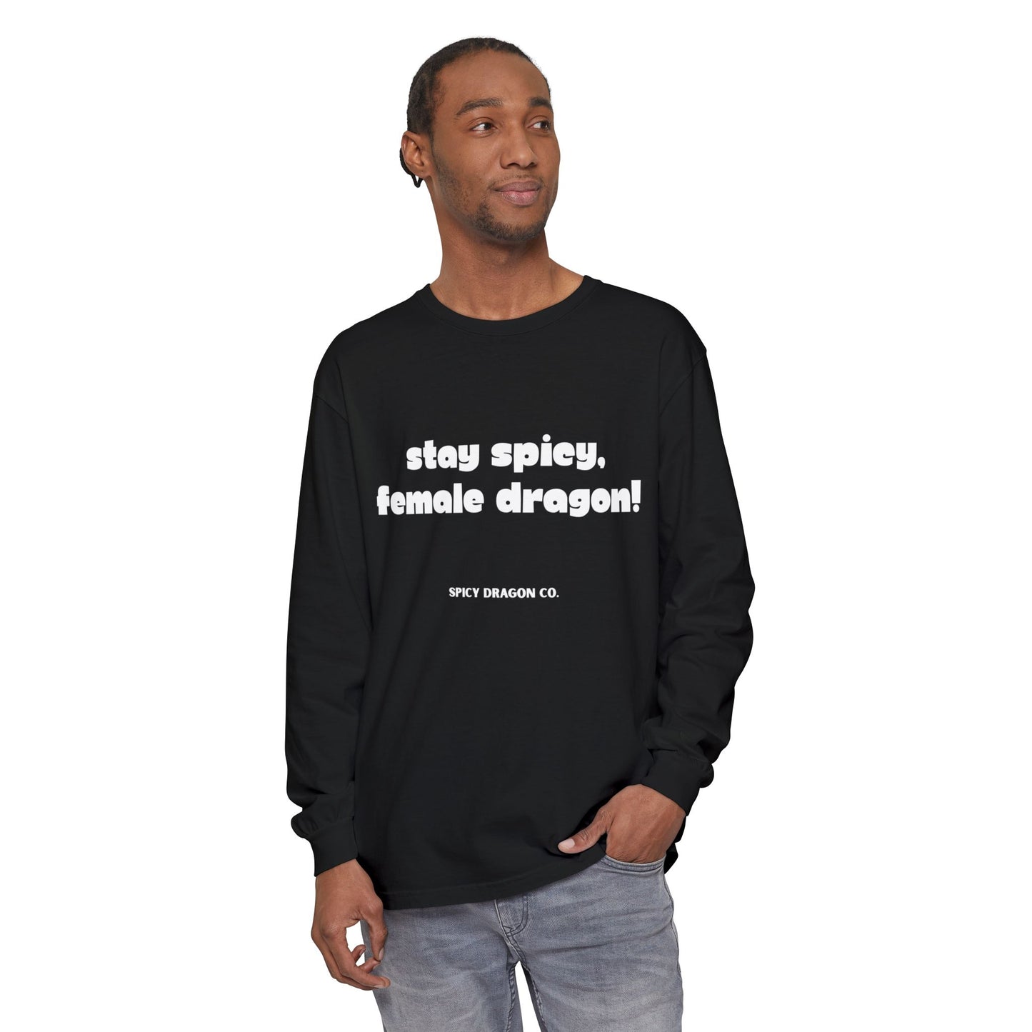 Stay Spicy, Female Dragon Comfort Colors Long Sleeve