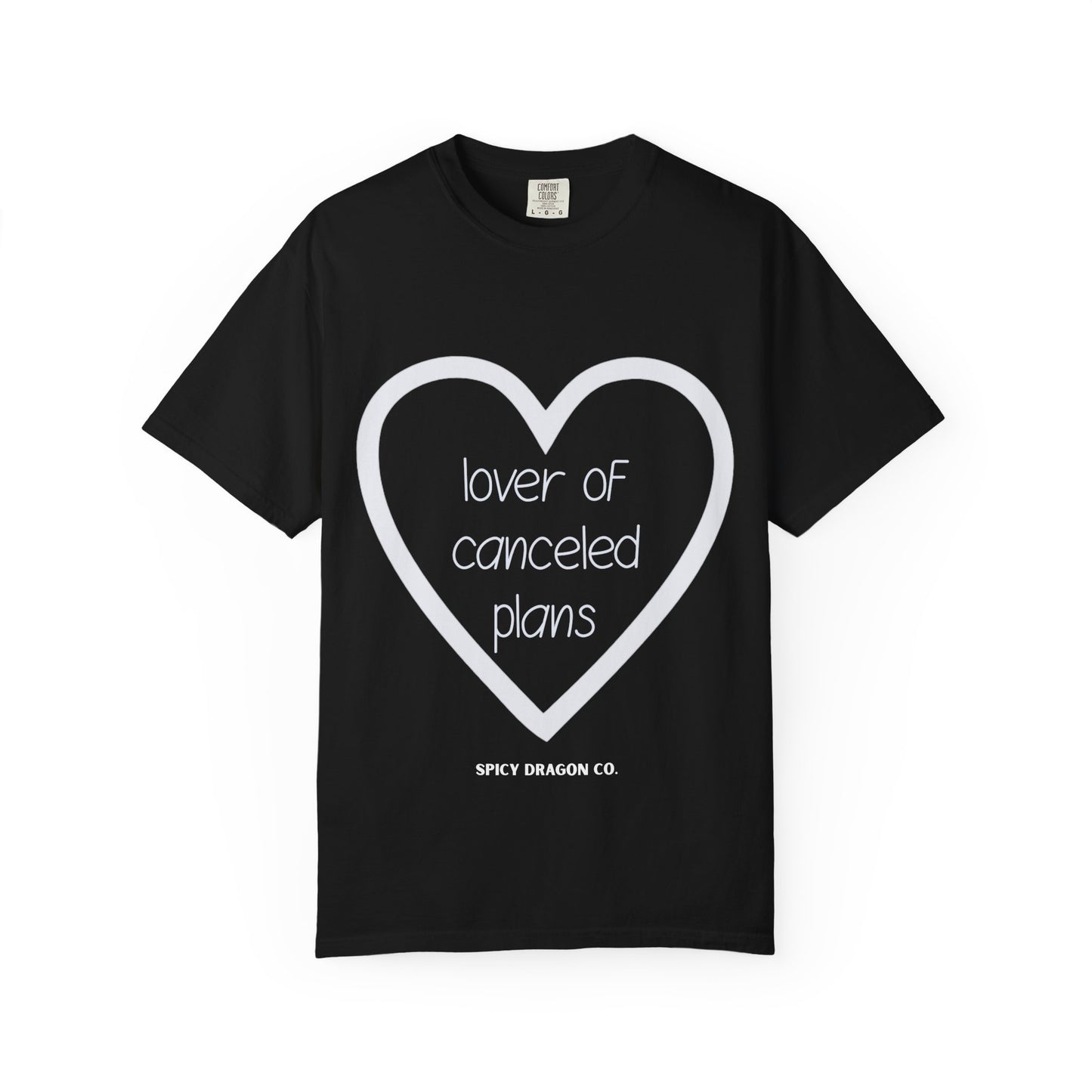 Lover Of Canceled Plans Comfort Colors Tee