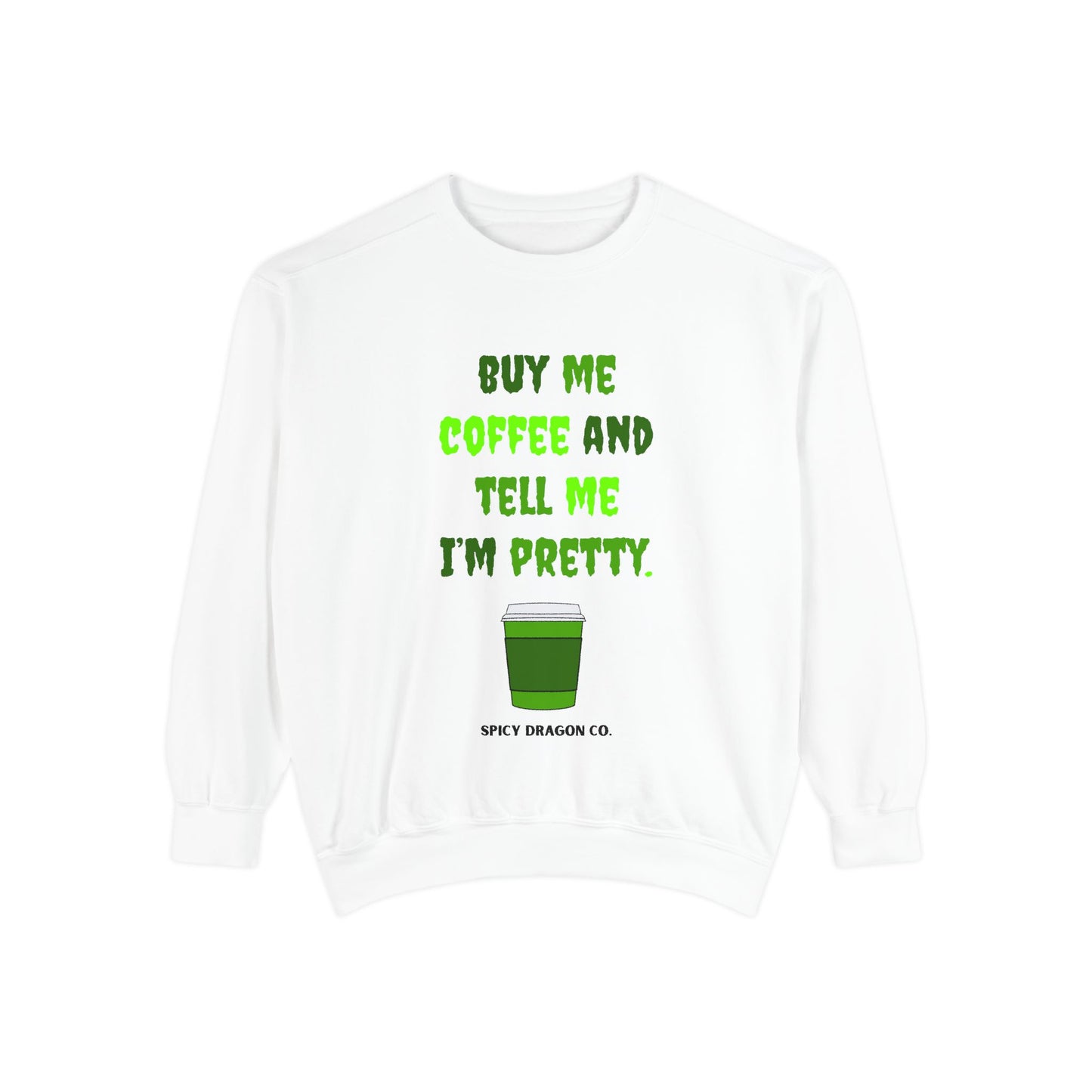 Buy Me Coffee Comfort Colors Crewneck