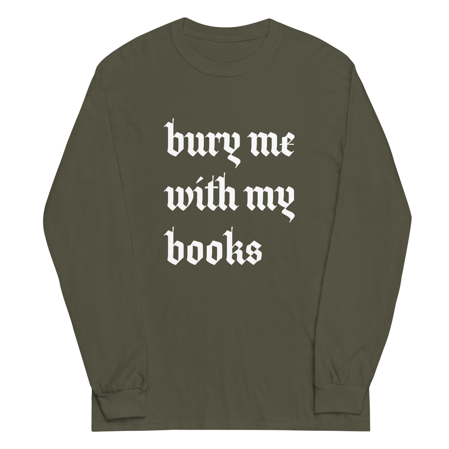 Bury Me With My Books Long Sleeve