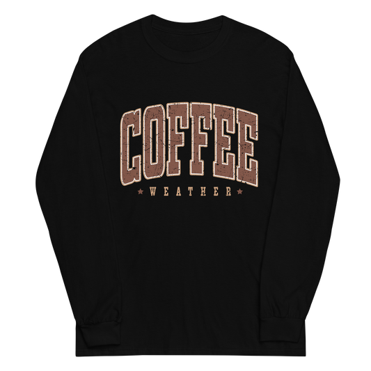 Coffee Weather Long Sleeve