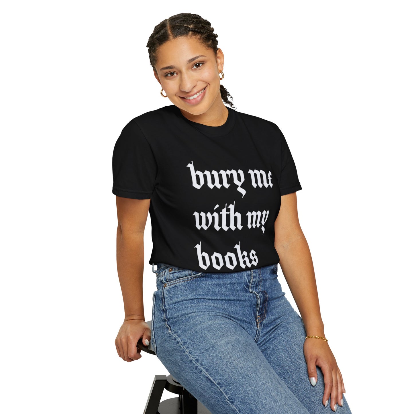 Bury Me With My Books Comfort Colors Tee