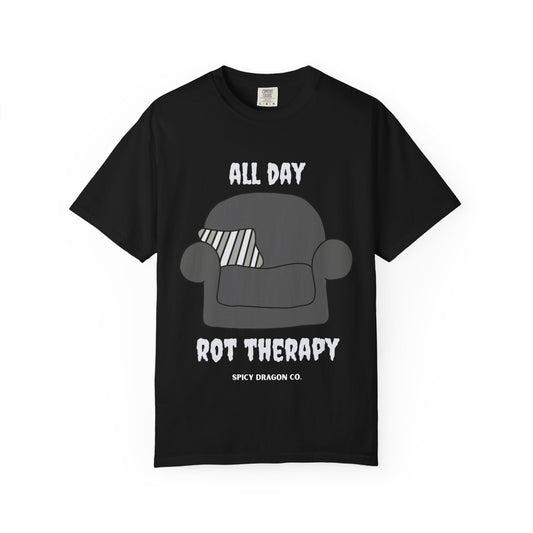 All Day Rot Therapy Comfort Colors Tee