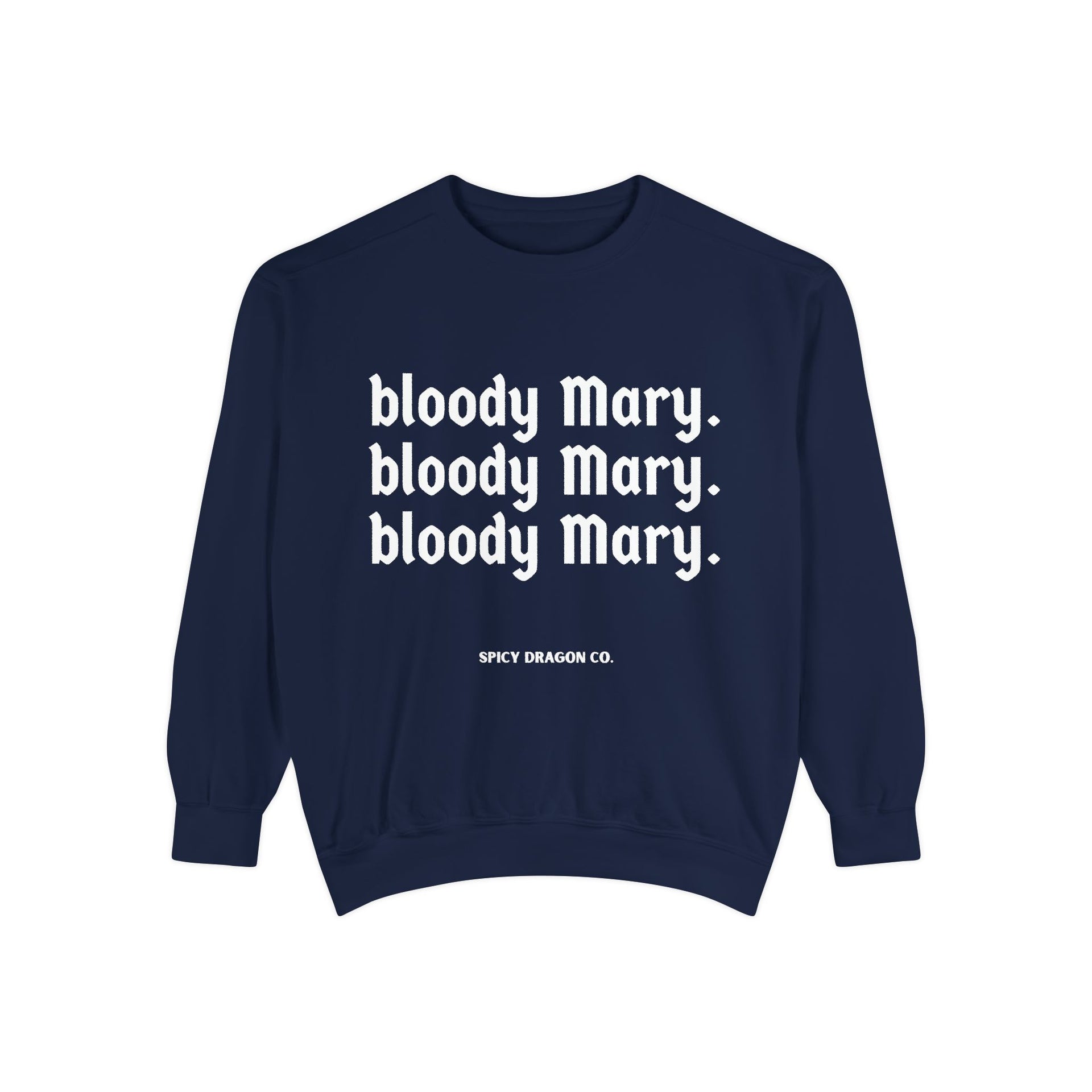 bloody mary schlafsack Bloody Mary Comfort Colors Crewneck – Spicy Dragon Co