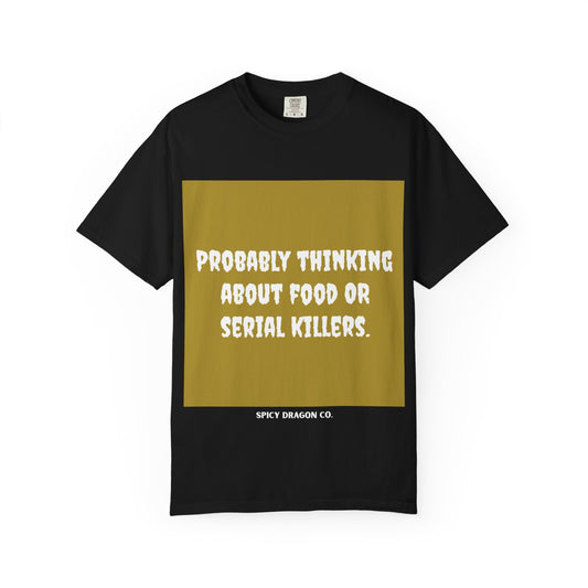 Food/Serial Killers Comfort Colors Tee