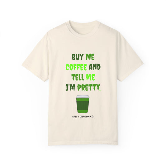 Buy Me Coffee Comfort Colors Tee