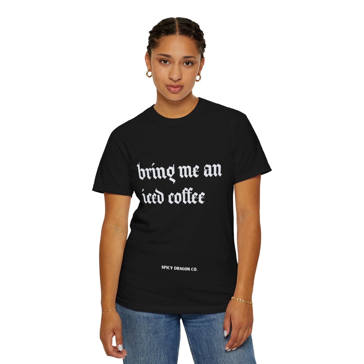 Bring Me An Iced Coffee Comfort Colors Tee