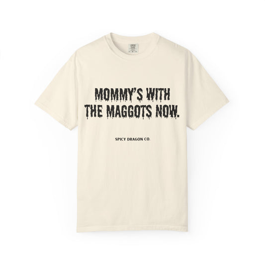 Maggot Mommy Comfort Colors Tee