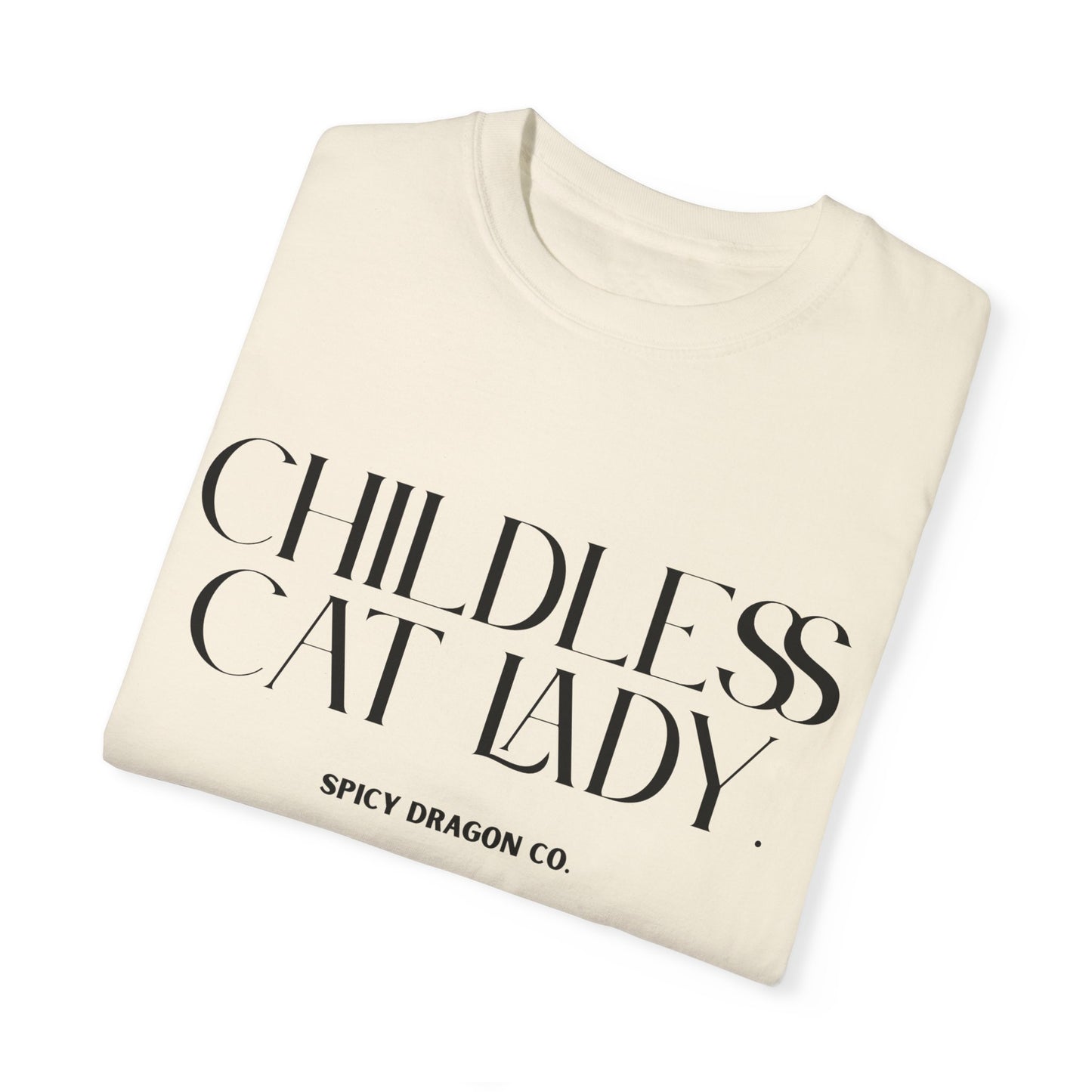 Childless Cat Lady Comfort Colors Tee