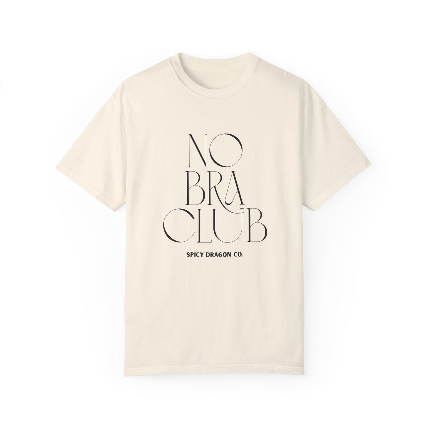 No Bra Club Comfort Colors Tee