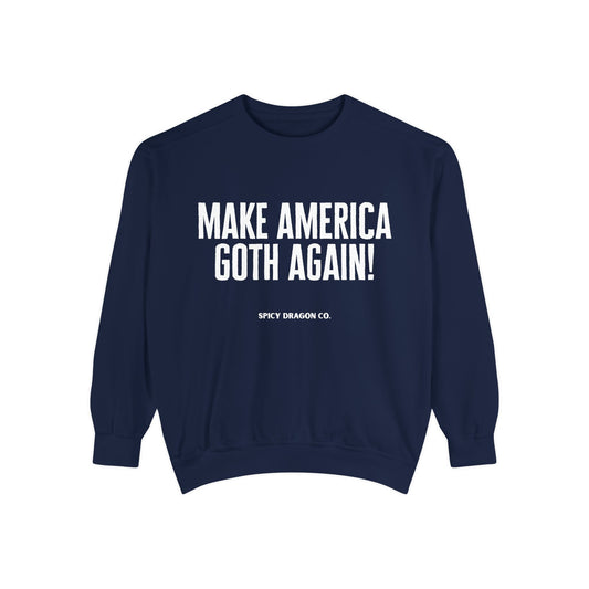 Make America Goth Again Comfort Colors Crewneck
