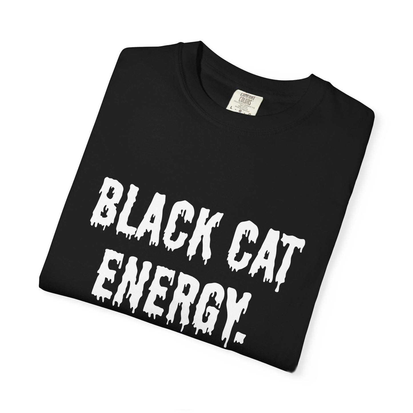 Black Cat Energy Comfort Colors Tee