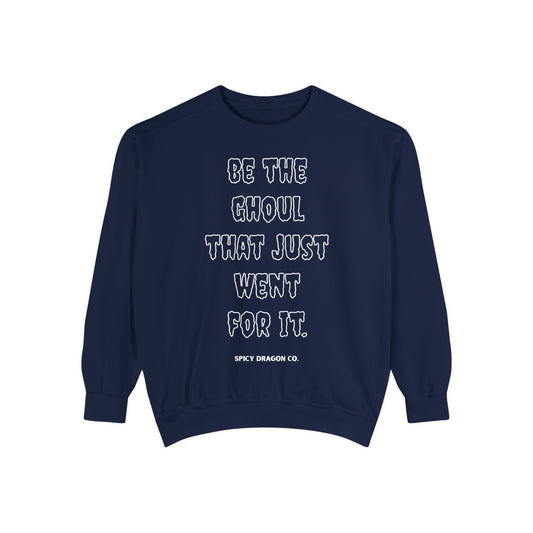 Be The Ghoul Comfort Colors Crewneck