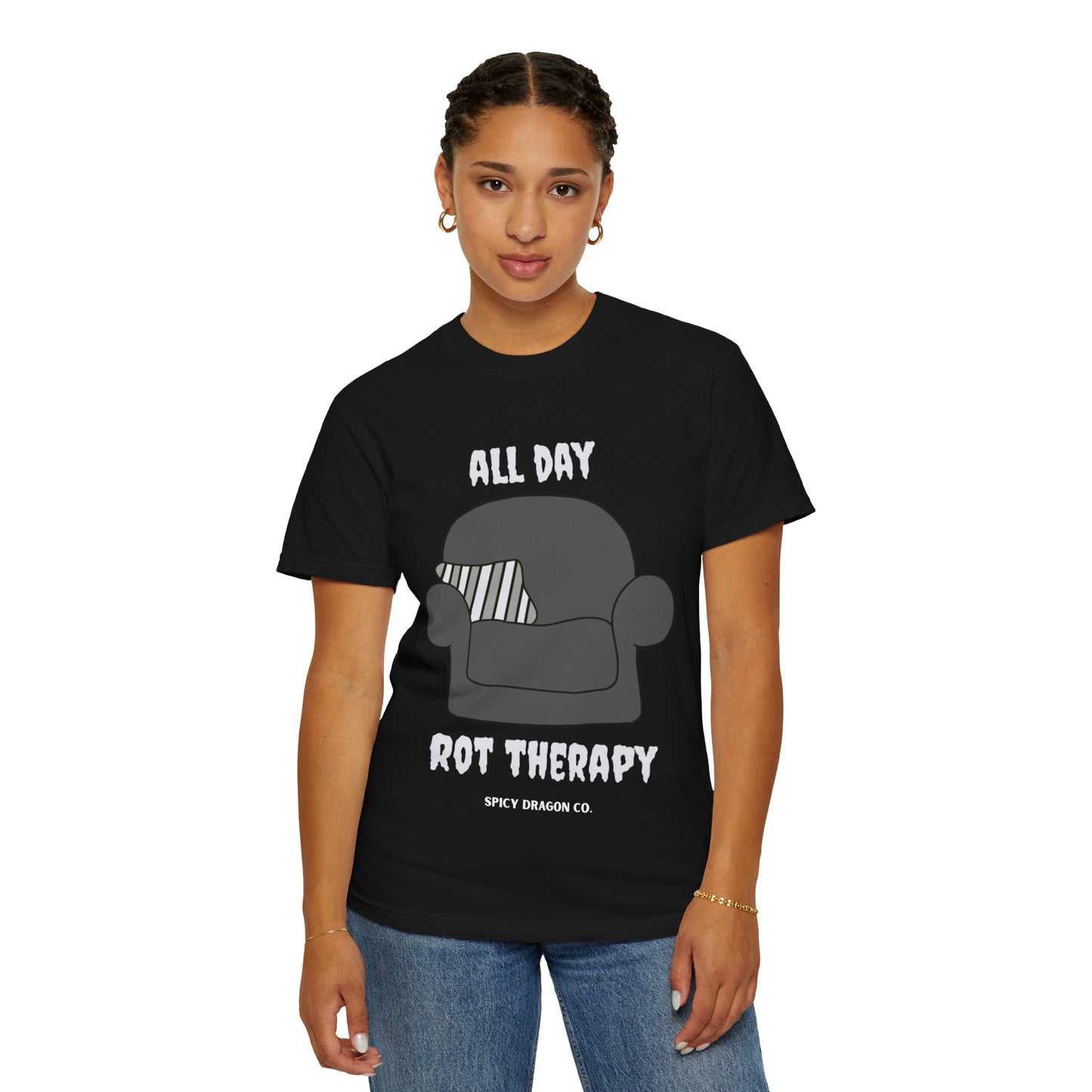 All Day Rot Therapy Comfort Colors Tee