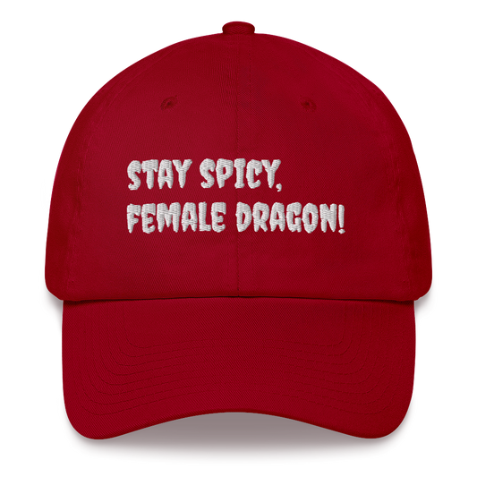 Stay Spicy, Female Dragon! Dad Hat