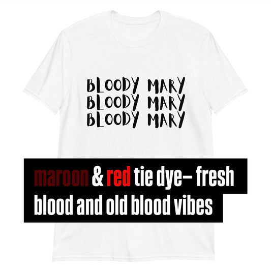 Bloody Mary (maroon & red tie dye)