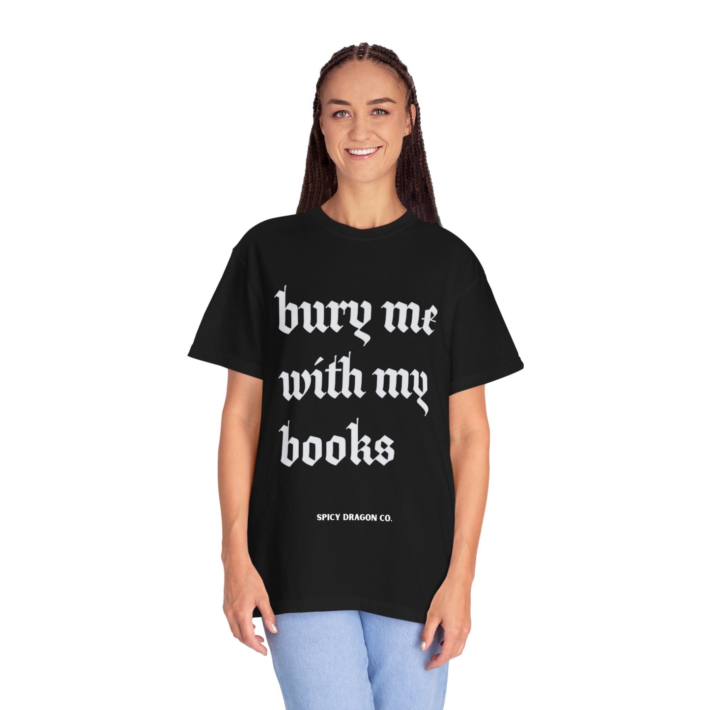 Bury Me With My Books Comfort Colors Tee