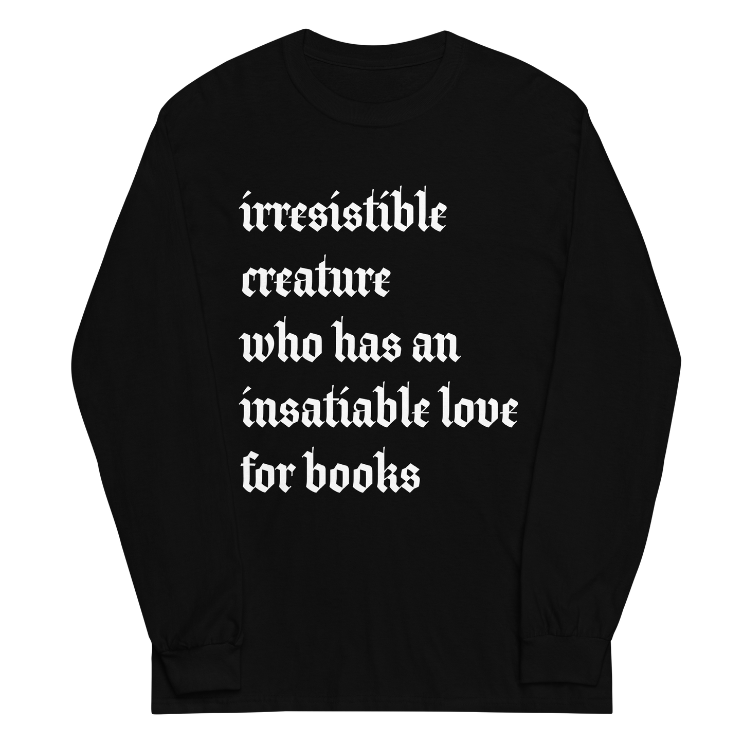 Irresistible Creature / Books Long Sleeve