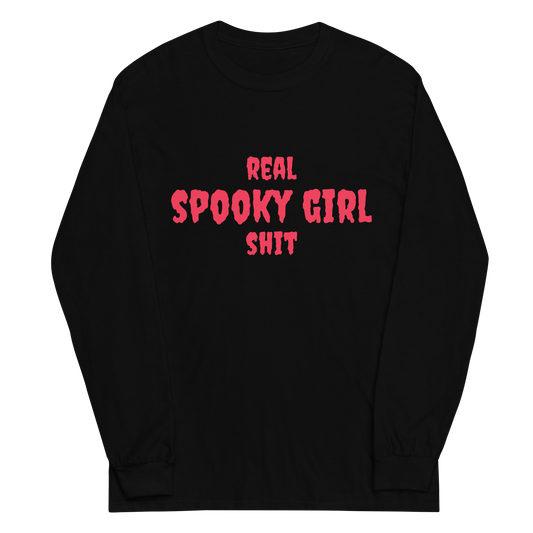 Real Spooky Girl Shit Long Sleeve