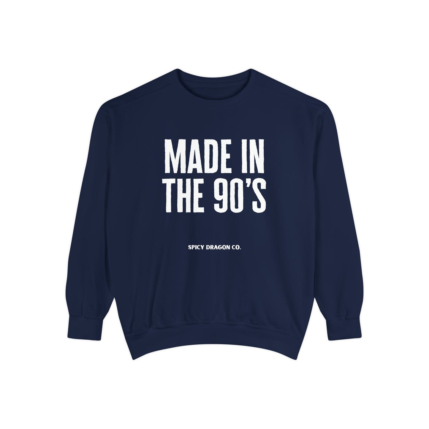Made In The 90’s Comfort Colors Crewneck