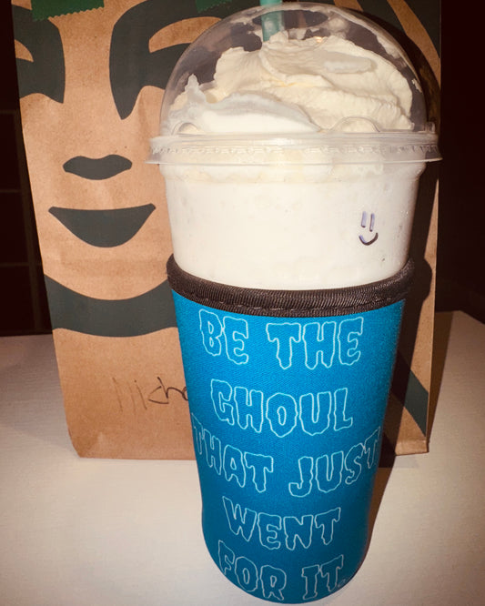Be The Ghoul Iced Coffee Koozie