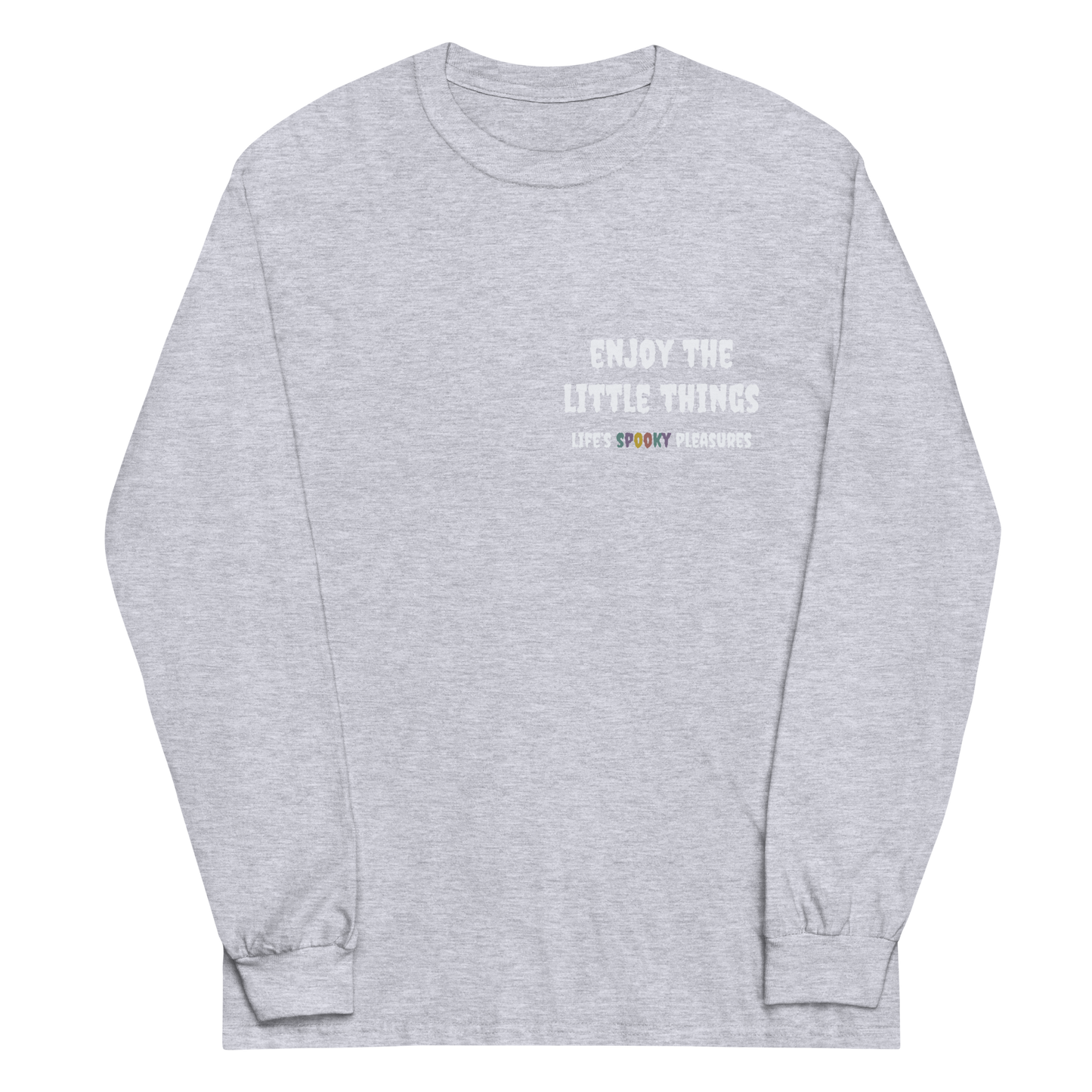 Enjoy The Little Things Long Sleeve