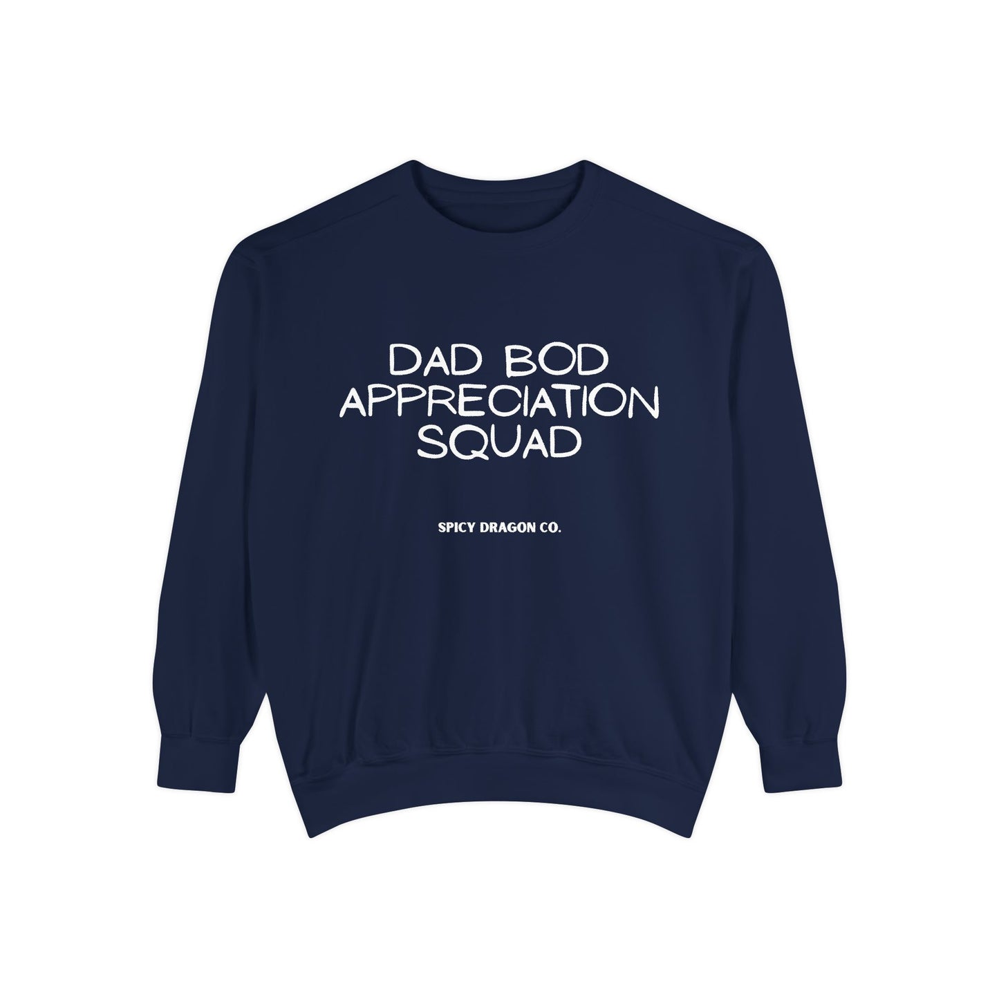 Dad Bod Appreciation Squad Comfort Colors Crewneck